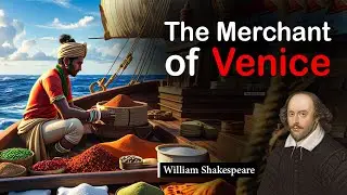 The Merchant of Venice by William Shakespeare | A Tale of Justice, Mercy & Fortune