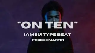 [FREE] IAMSU! Type Beat 2025 | On Ten | (Shmartin)
