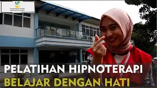 PELATIHAN HIPNOTERAPI, BELAJAR DENGAN HATI.