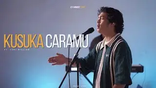 Kusuka Cara-Mu (Live Worship Session) ft. Tori William | Connect Worship