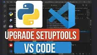 How to Upgrade setuptools in VS Code | Quick Guide to Update Your Python Setup Tools