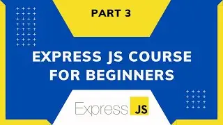 Express JS Course For Beginners | How To Send HTML & JSON Data As Response In Express JS | Part 3