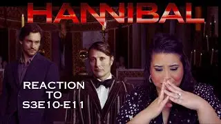 HANNIBAL S3E10-E11 - FIRST TIME WATCHING