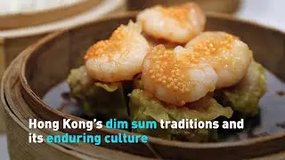 Hong Kong&rsquo;s dim sum traditions and its enduring culture