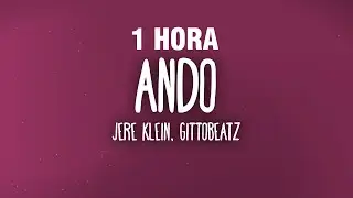 [1 HORA] Jere Klein - Ando (Letra/Lyrics)