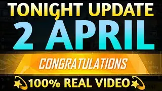 Tonight Update 2 April | aaj Raat kya aaega free fire mein Tonight Update| tonight update aaj ka ?
