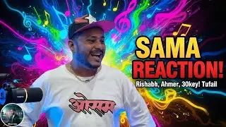 SAMAA - RISHAB X AHMER X TUFAIL | REACTION | REAL NISCHAL 