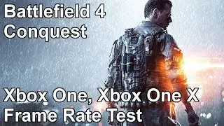 Battlefield 4 Conquest Multiplayer Xbox One X and Xbox One Frame Rate Test