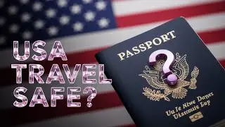 Is America SAFE for Travelers Right Now?