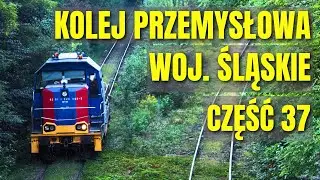 KOLEJ PRZEMYSŁOWA [WOJ. ŚLĄSKIE] CZĘŚĆ 37