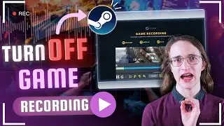 Как отключить запись игр в Steam (отключить автоматическую запись)