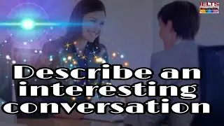 Describe an interesting. Conversation. Easy language cue card