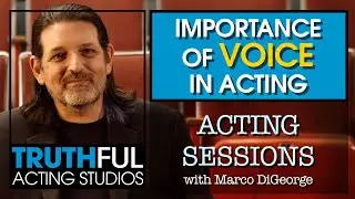 Acting Sessions: Importance of Voice in Acting