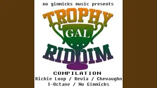 Trophy Gal (Riddim Version)