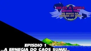 Episódio 1: a ernegia do caos sumiu