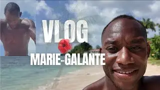 Retour sur mon île Marie Galante