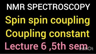 SPIN SPIN COUPLING, SPLITTING OF SIGNALS,NMR SPECTROSCOPY, COUPLING CONSTANT,J,LONG RANGE COUPLING