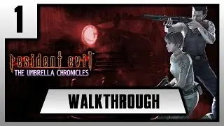 [FR][Walkthrough] Resident Evil - The Umbrella Chronicles - Chapitre 1.