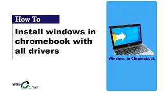 How to install windows in acer chromebook ful guide with files