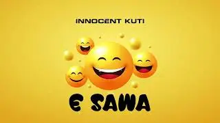 Innocent Kuti - E SAWA ( Official Audio )