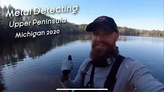 Metal Detecting Upper Peninsula, Michigan 2020