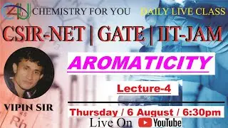 CSIR-NET/JRF| IIT GATE |IIT JAM | Lecture -4 Aromaticity | Chemistry for You