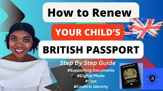 Renew your Child&rsquo;s British Passport, Step By Step Guide. Cost, supporting documents, photo