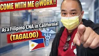 DAY 8 | COME TO WORK WITH AS A MALE FILIPINO CNA | BUHAY AMERICA | FILIPINO NURSING ASSISTANT