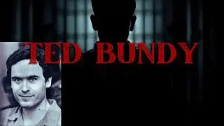Ted Bundy: The Charm That Hid a Monster