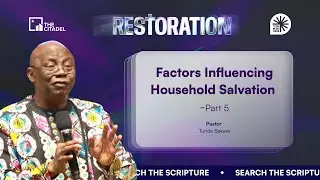 STS | Factors Influencing Household Salvation V | AUG. 31st 2025 | Pastor 'Tunde Bakare