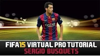 FIFA 15 | Virtual Pro Tutorial - Sergio Busquets