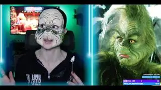 GRINCHMAS Stream! Turning myself into my true self...