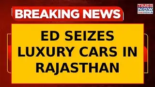 ED Seizes Rolls-Royce, Bentley In Rajasthan In Major Money Laundering Probe | Breaking News
