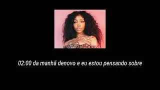 SZA - 2AM ~ legenda/tradução