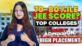 Best BTech Colleges for 70&ndash;80 Percentile🔥 | Best ROI Colleges | Admission | Cutoff, Fees & Placement