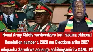 Watch Army Chiefs woti hakuna 2030 irikutaurwa na Mnangagwa 2027 pachaitwa big Congress yekusarudza
