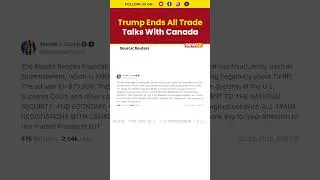 Trump Announces Termination of All Trade Talks with Canada