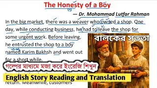 The Honesty of a Boy | Short story Reading in Bangla | Learn English through Stories 