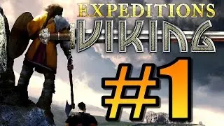Expeditions Vikings [PC Game Full Release] | Let's Play Expeditions Vikings Gameplay - Part 1