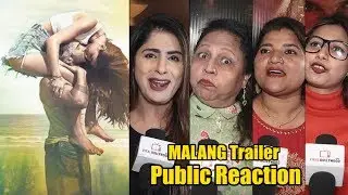 OMG 😱 MALANG Trailer Reaction | Public Gone Mad | Anil Kapoor, Aditya Roy Kapur, Disha Patani