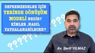 DEPREMZEDELER İÇİN YERİNDE DÖNÜŞÜM MODELİ NEDİR? KİMLER, NASIL FAYDALANABİLECEK?