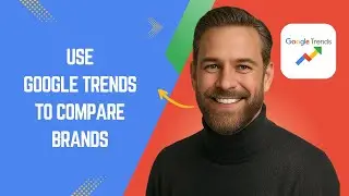 How to Use Google Trends to Compare Brands Fast and Easy!