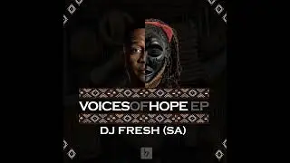 DJ Fresh (SA) - Voices of Turkana | Afro House Source | #afrohouse #afrotech #dance