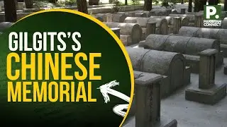 Gilgit&rsquo;s Chinese Memorial | Gilgit | Nadia Zartaj | Pakistan Connect