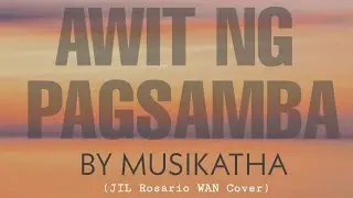 AWIT NG PAGSAMBA | Worship Cover | Jesus Is Lord Rosario WAN