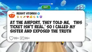 At the Airport, They Told Me, &lsquo;This Ticket Isn&rsquo;t Real.&rsquo; So I Called My Sister and Exposed #reddit 