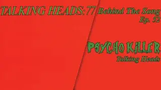 Behind The Song Episode 52: Talking Heads 