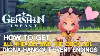 Genshin Impact The Cat And The Cocktail Diona Hangout Event How To Get All Endings