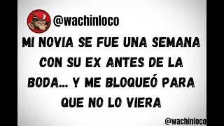 Mi novia se fue una semana con su ex antes de la boda... y me bloqueó para que no lo viera
