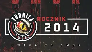 TURNIEJ SMOKA - rocznik 2014